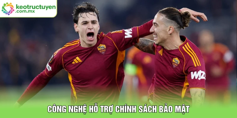 Công nghệ hỗ trợ chính sách bảo mật