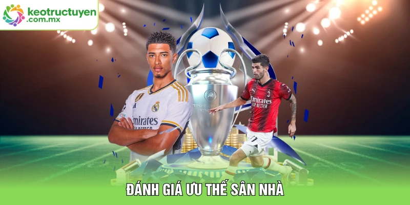 Đánh giá ưu thế sân nhà