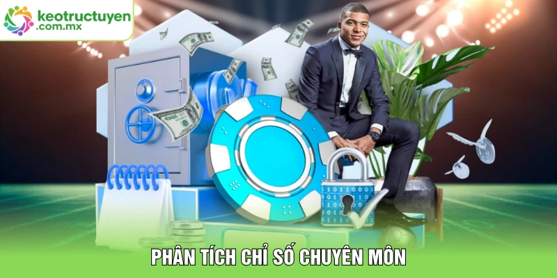 Phân tích chỉ số chuyên môn