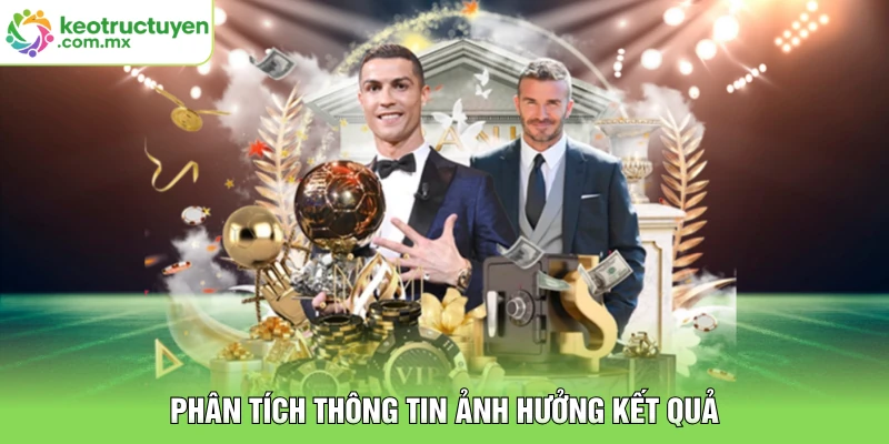 Phân tích thông tin ảnh hưởng kết quả