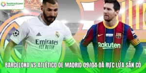 Barcelona vs Atlético de Madrid 09/04
